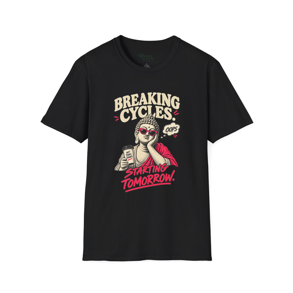 Breaking Cycles Buddha T-Shirt