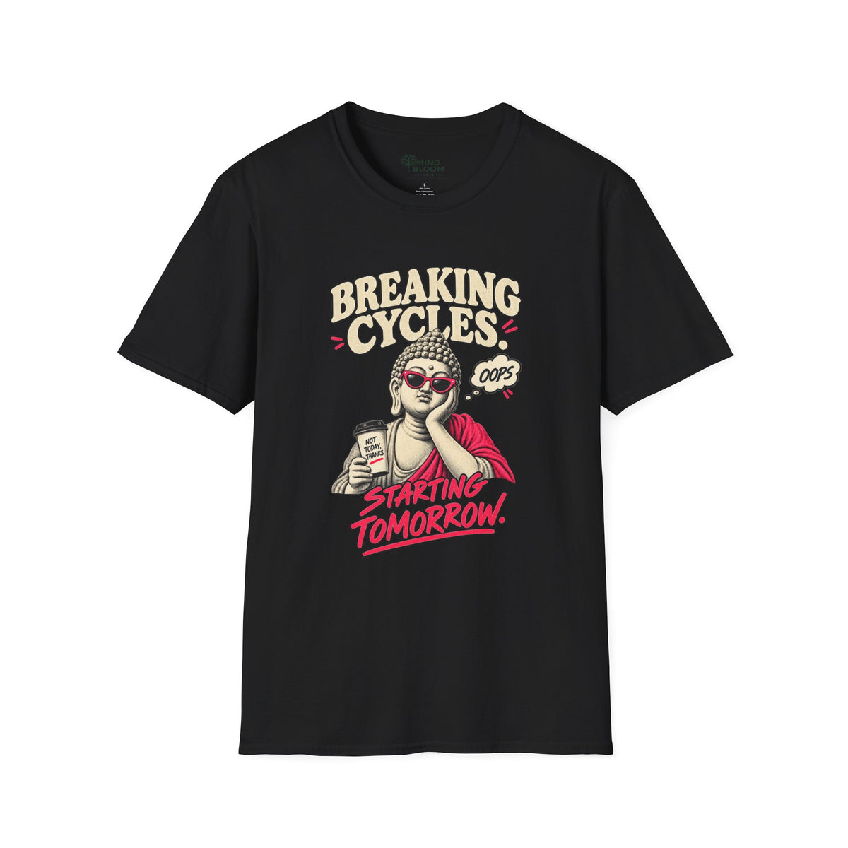 Breaking Cycles Buddha T-Shirt