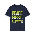 Peace first always T-Shirt