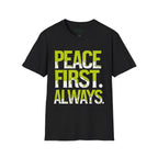 Peace first always T-Shirt