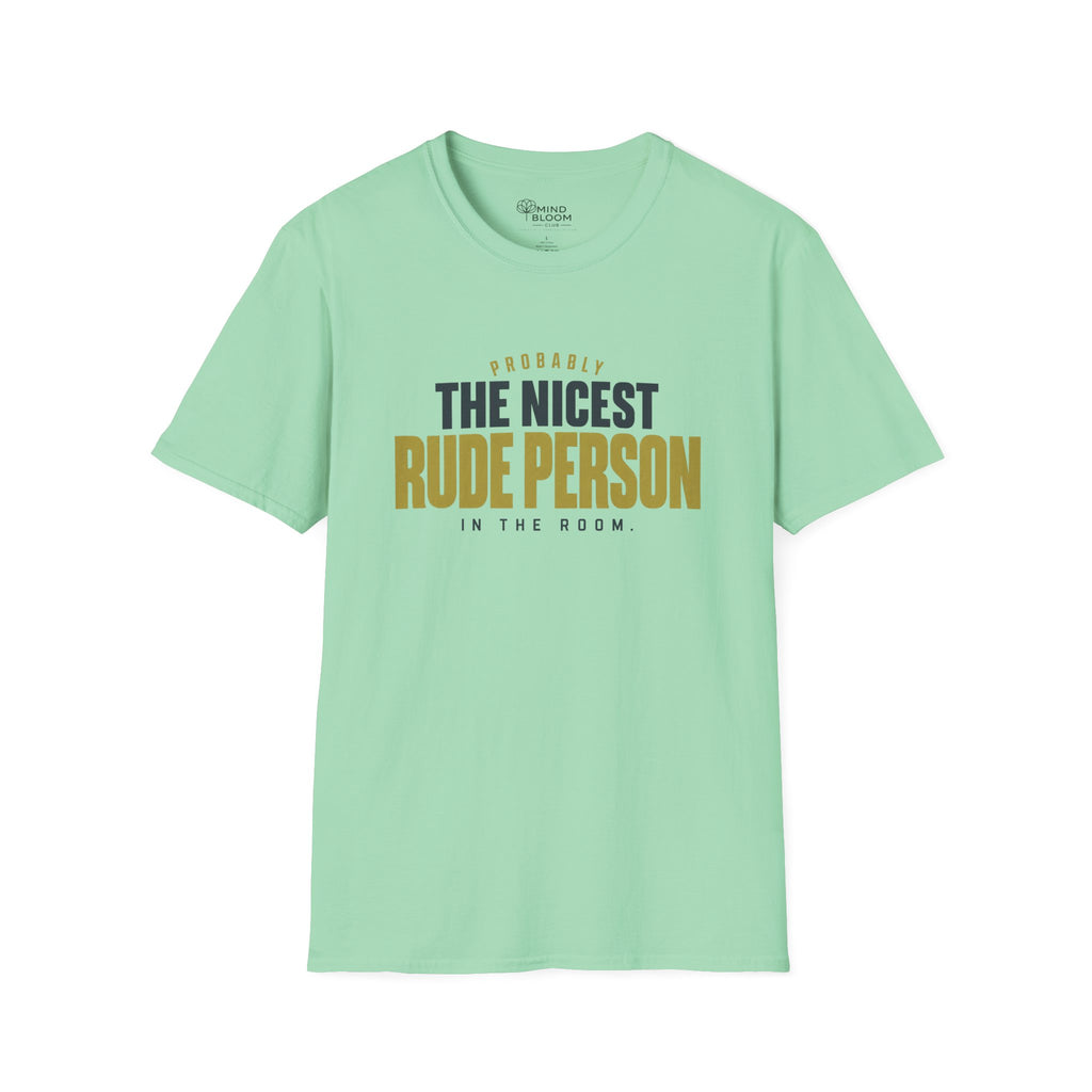 Nicest Rude Person T-Shirt