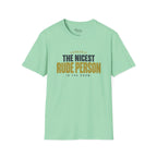Nicest Rude Person T-Shirt