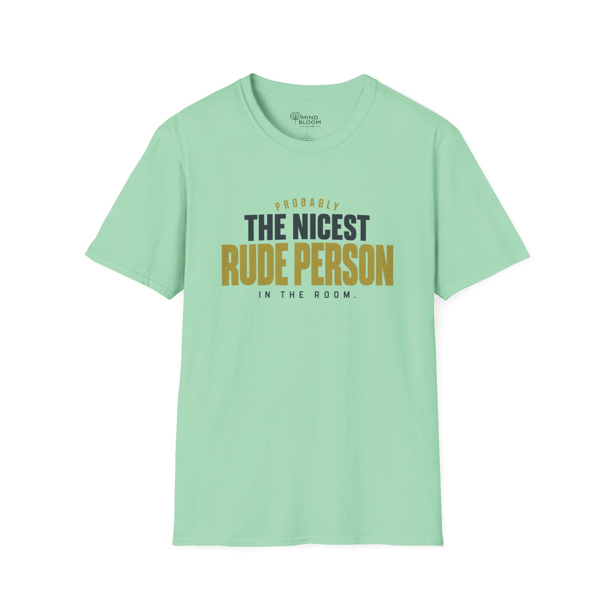 Nicest Rude Person T-Shirt
