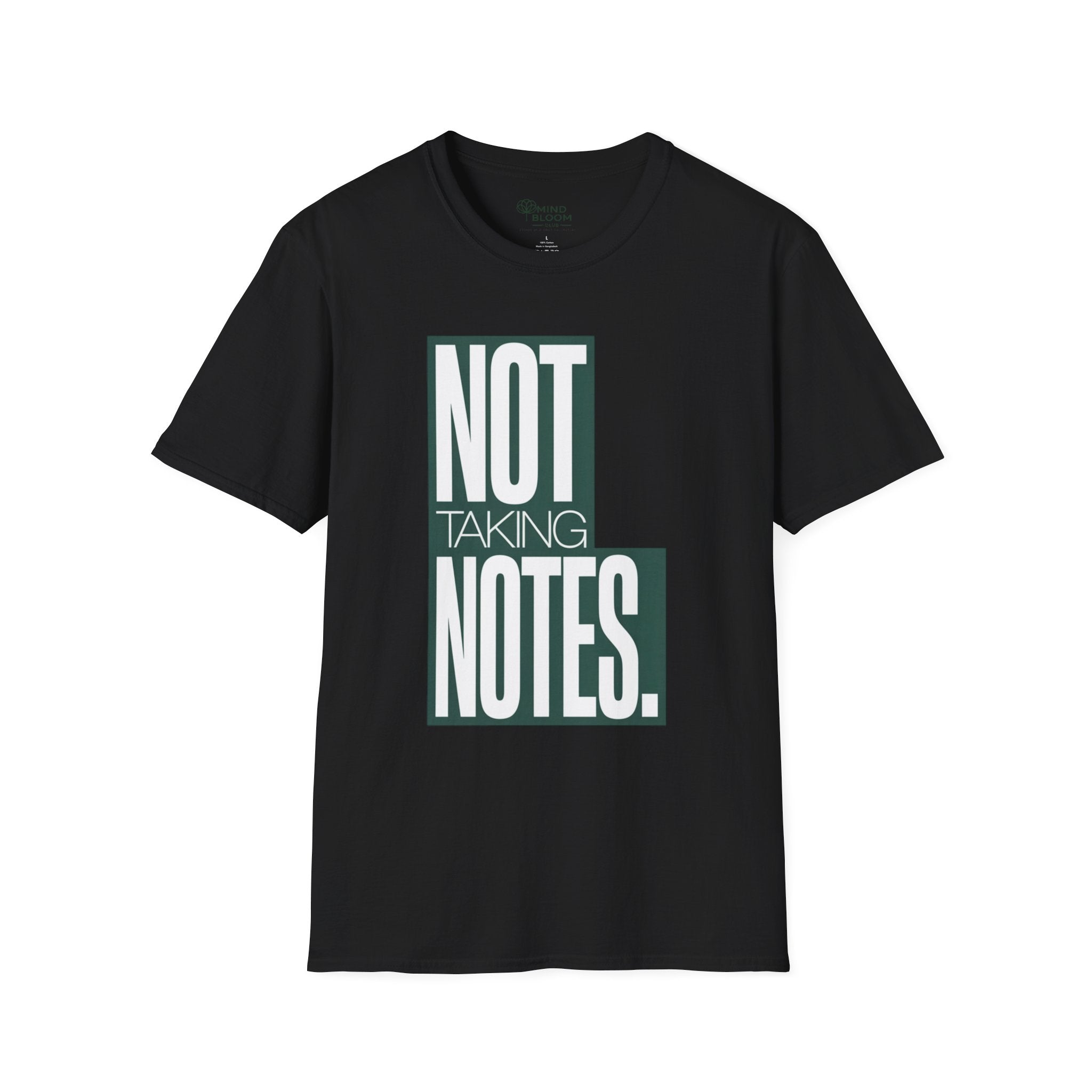 Not taking notes T-Shirt
