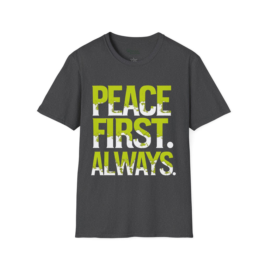 Peace first always T-Shirt