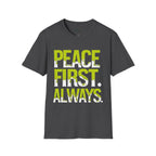 Peace first always T-Shirt