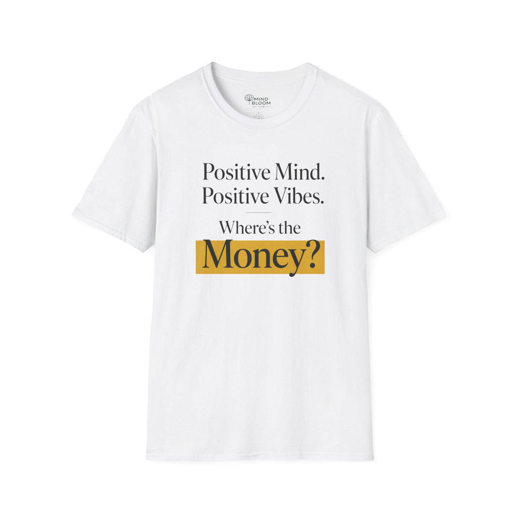 Where's The Money T-Shirt