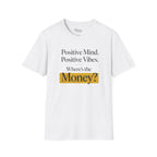 Where's The Money T-Shirt