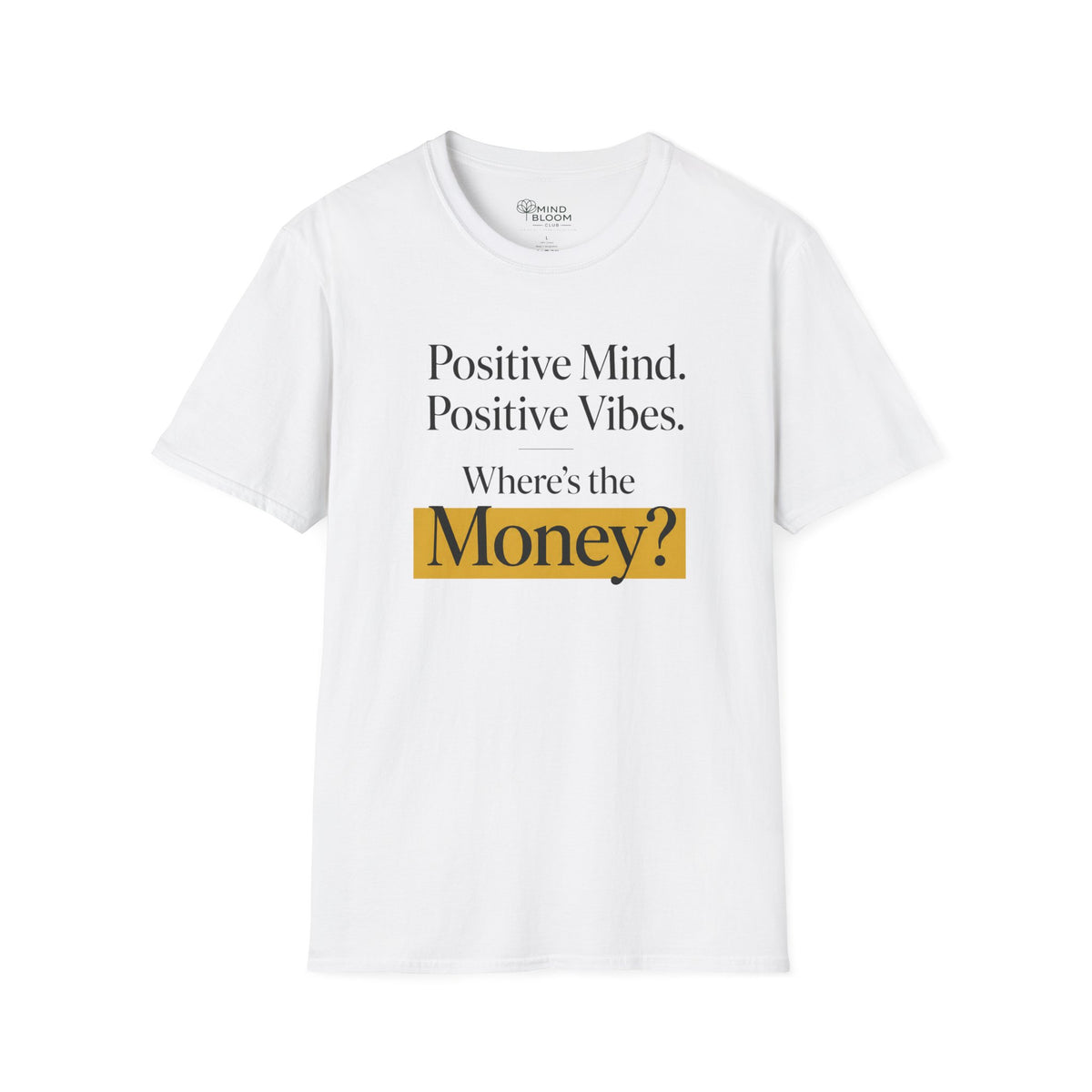 Where's The Money T-Shirt