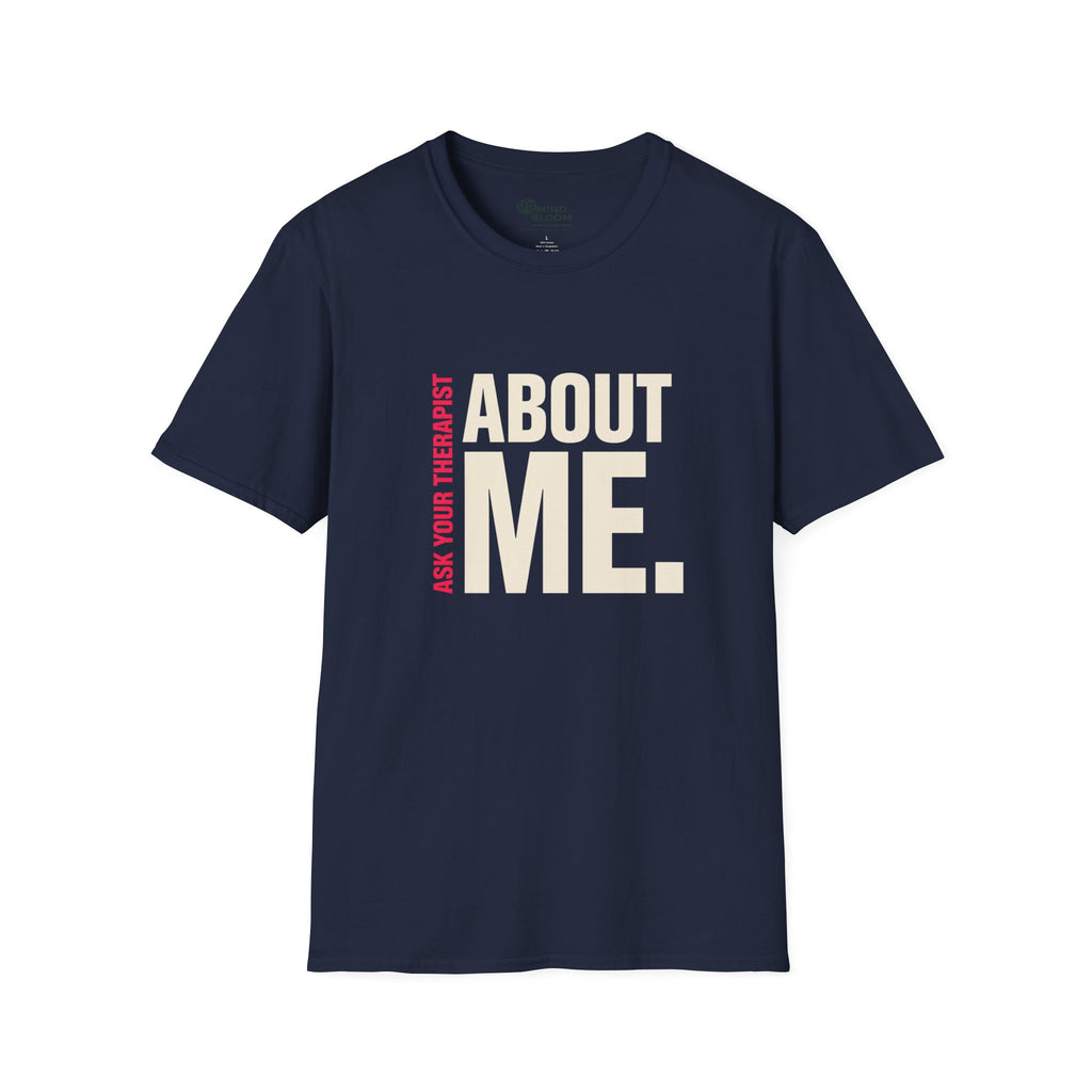 Ask your therapist T-Shirt