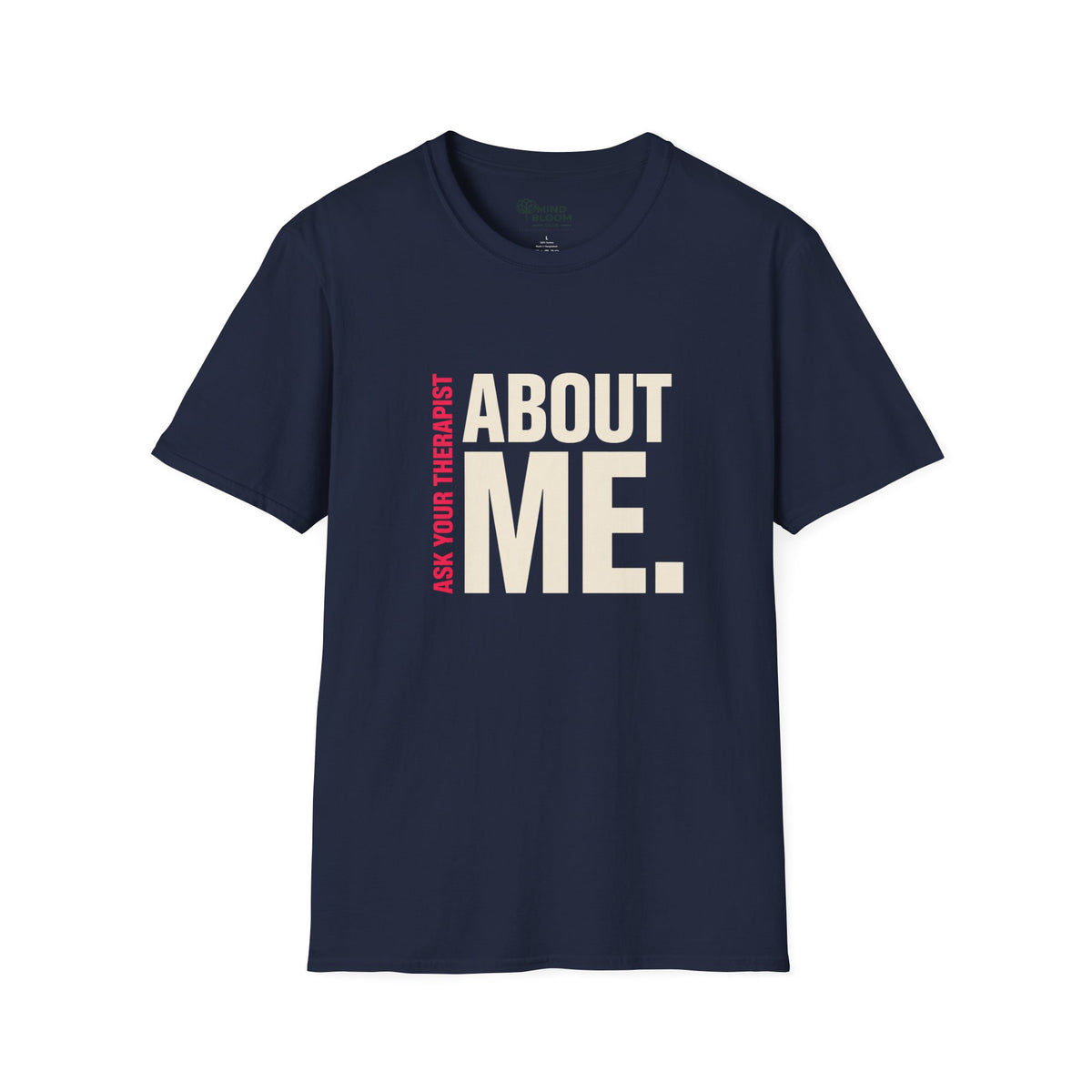 Ask your therapist T-Shirt