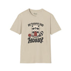 I Need A Hobby T-Shirt