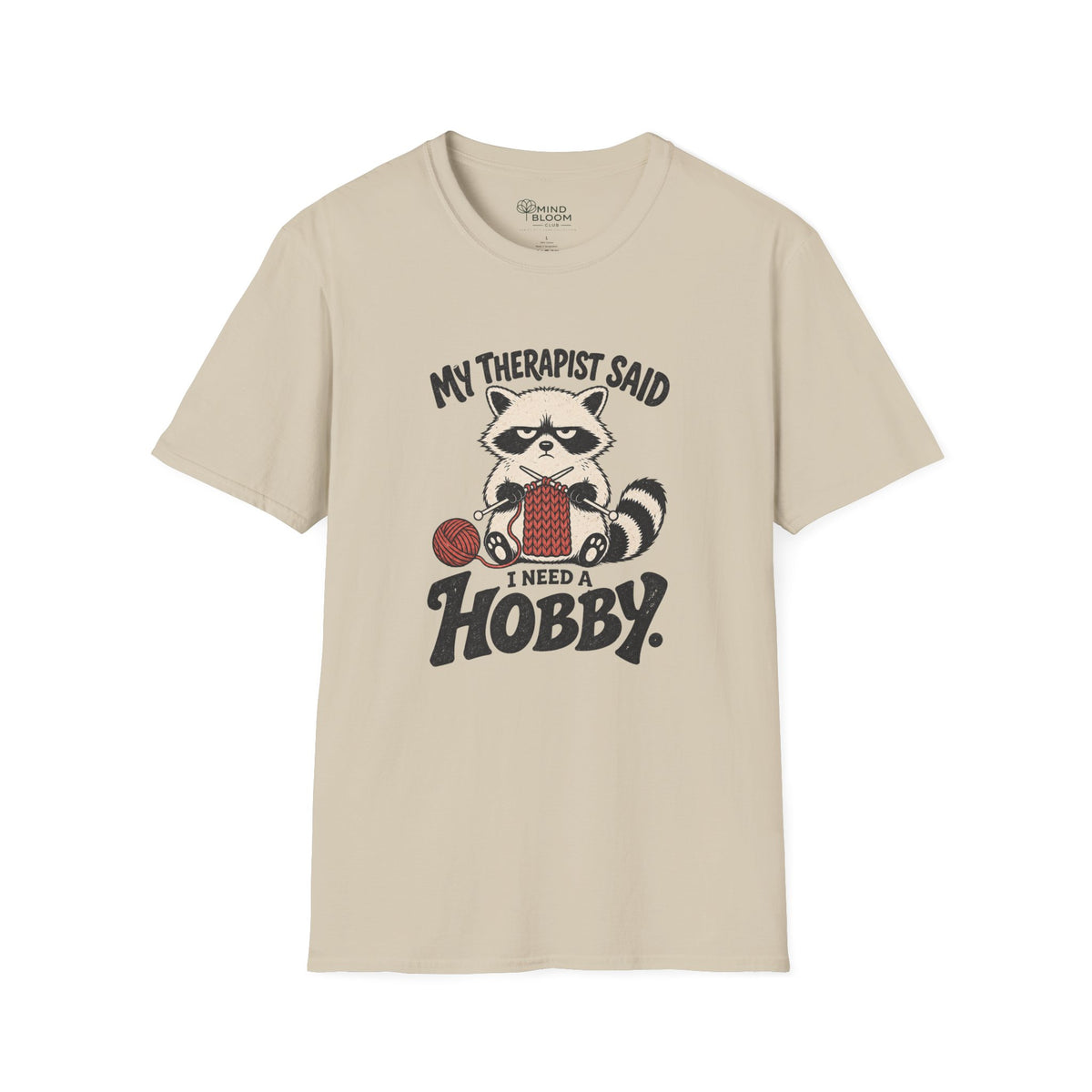 I Need A Hobby T-Shirt