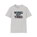 Wired but Tired T-Shirt