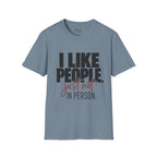 Not In Person T-Shirt