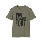 I'm Figuring it Out T-Shirt
