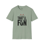 Underestimate me, that'll be funT-Shirt