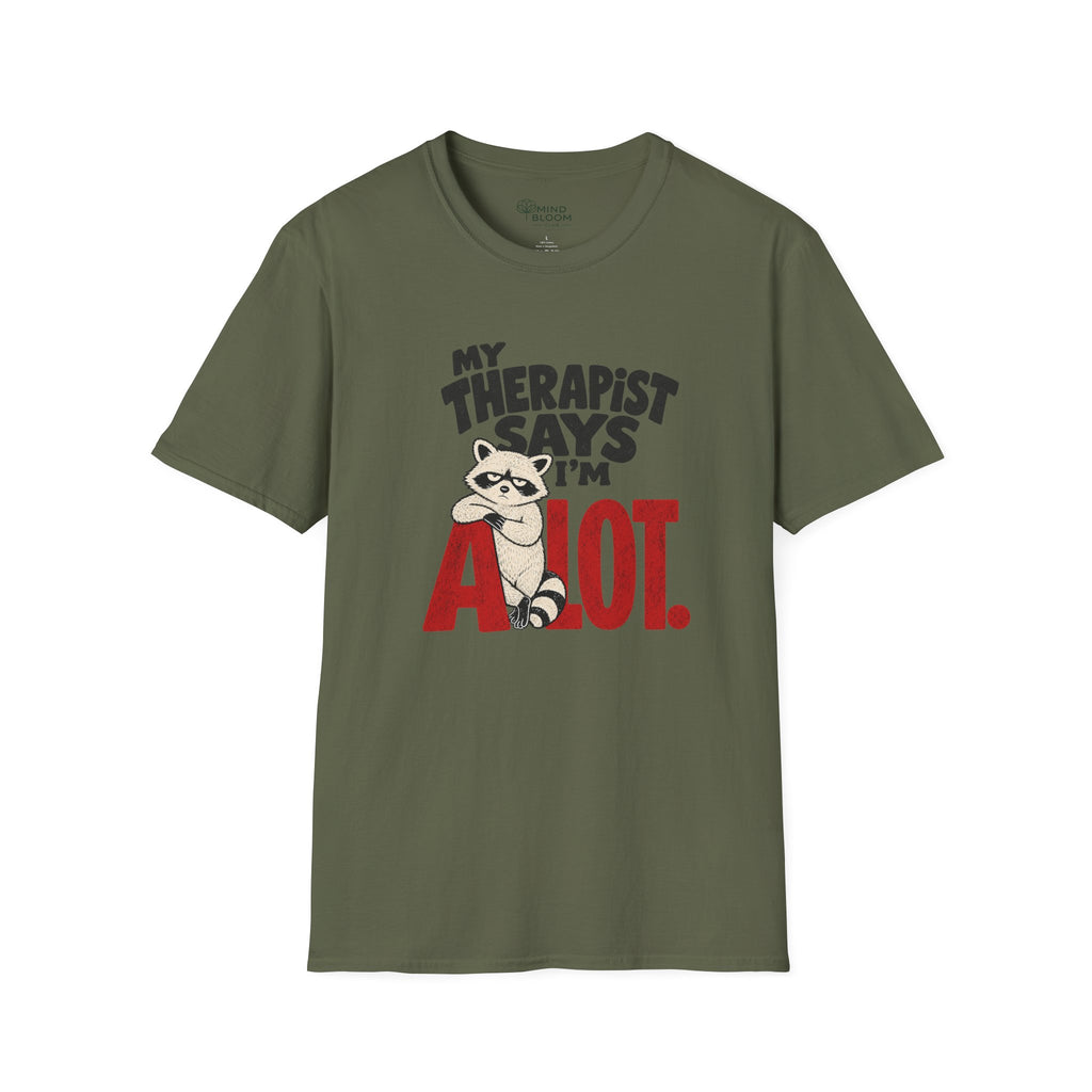 I'm A Lot T-Shirt