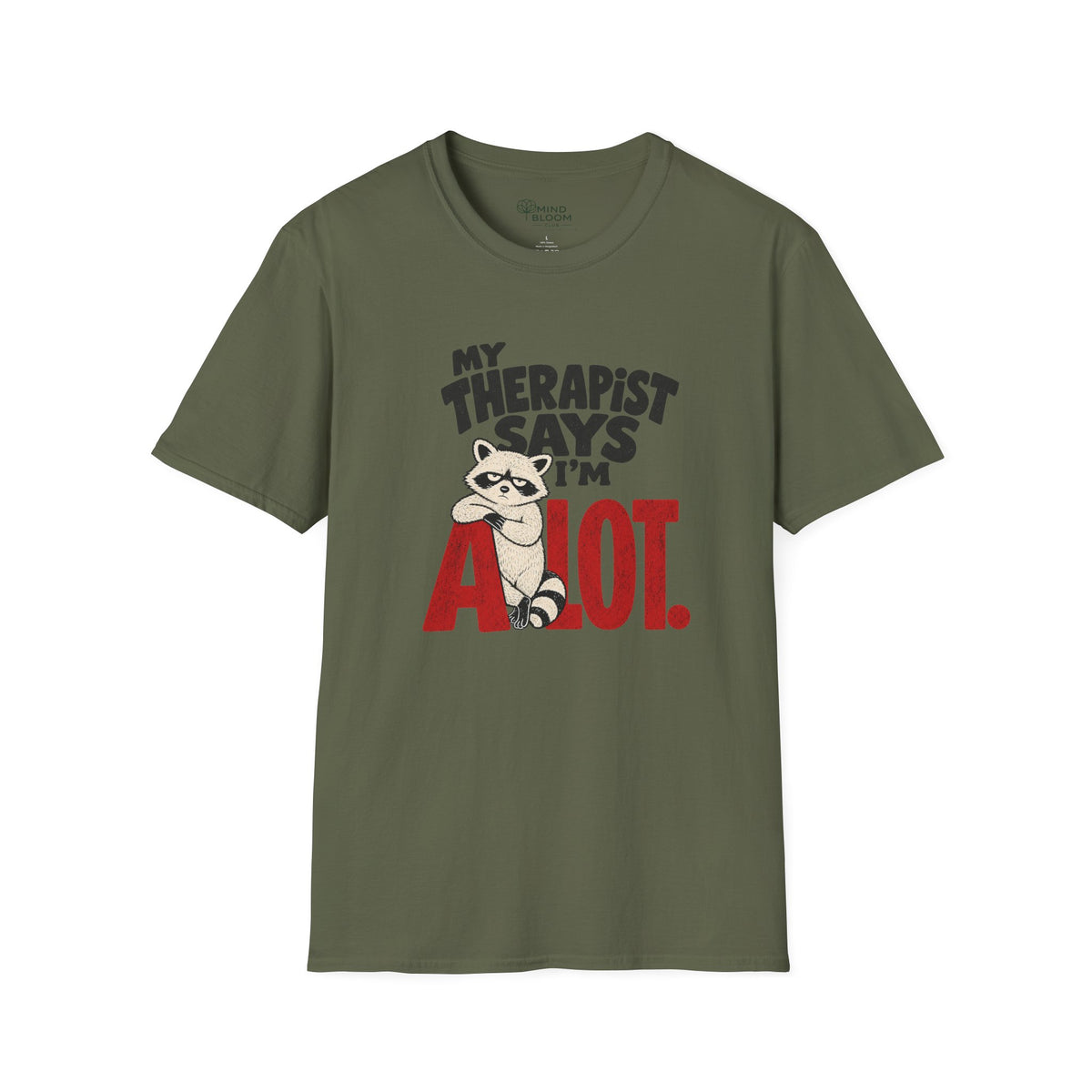 I'm A Lot T-Shirt