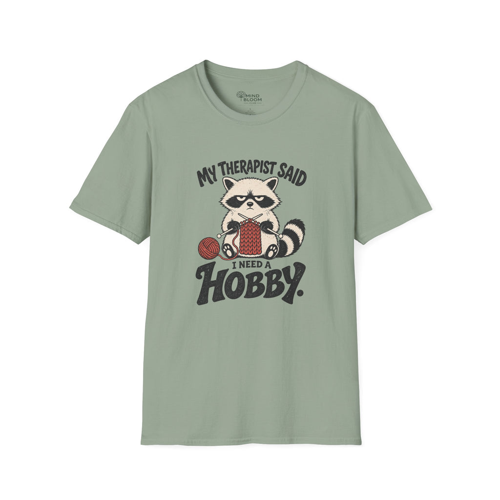 I Need A Hobby T-Shirt