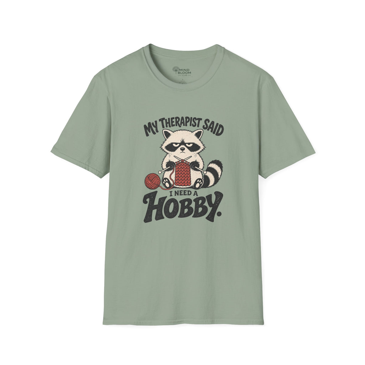 I Need A Hobby T-Shirt