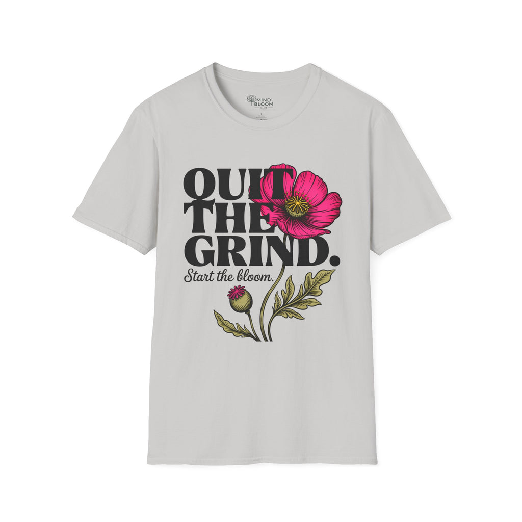 Quit the Grind T-Shirt
