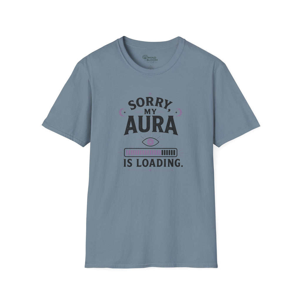 Aura Is Loading T-Shirt