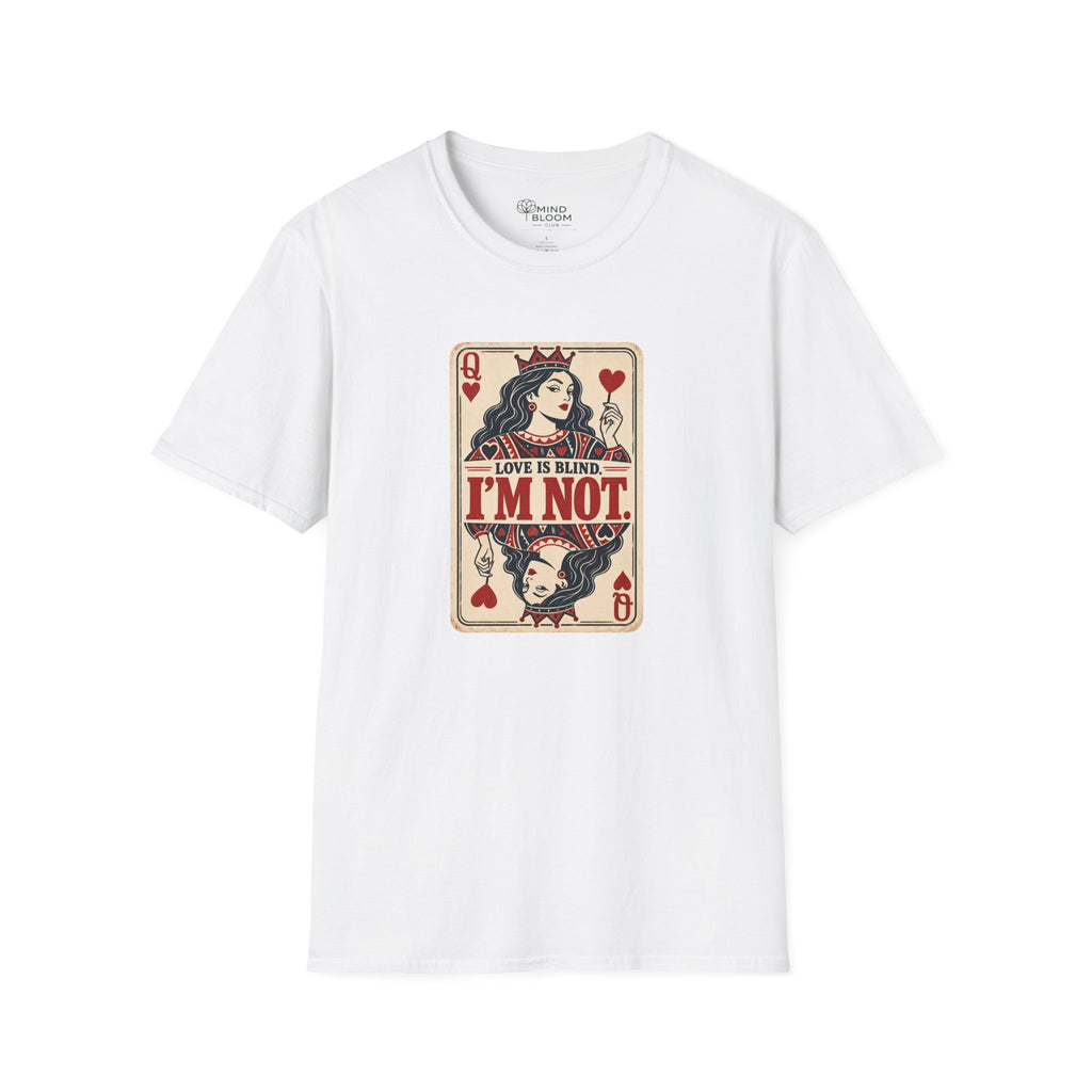 I'm Not Blind T-Shirt