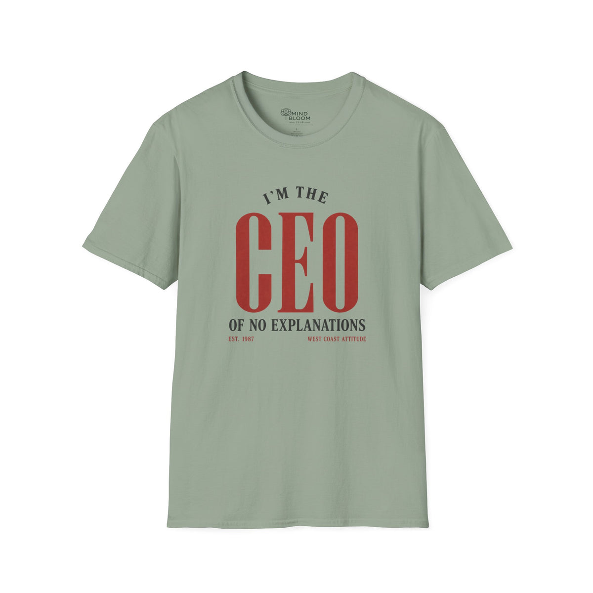 CEO of No Explanations T-Shirt