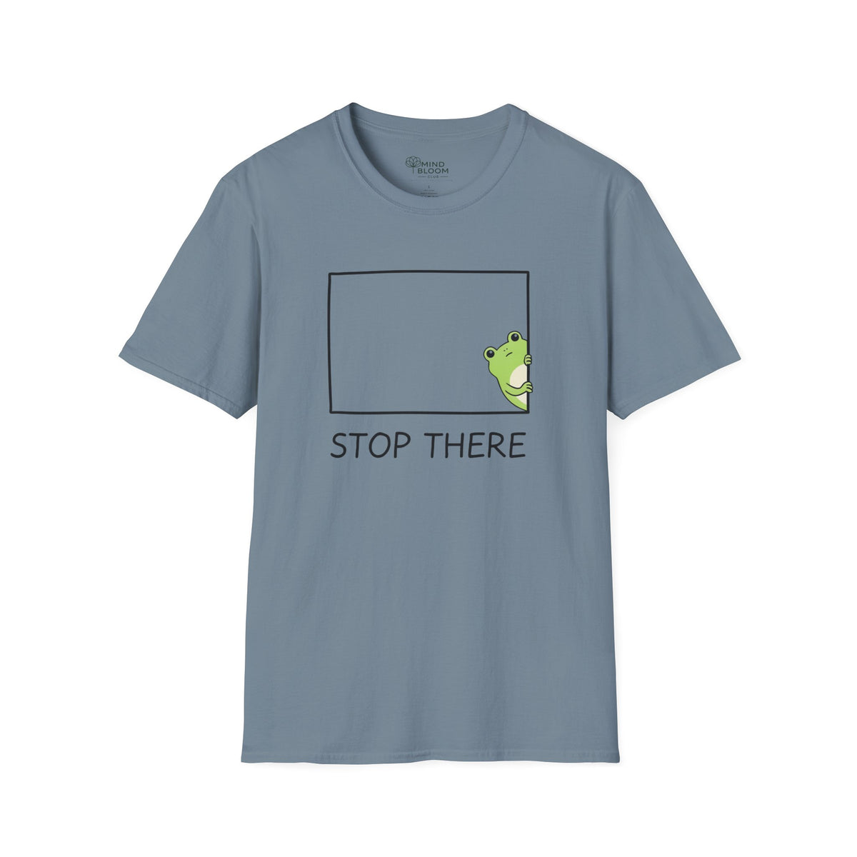 Stop there T-Shirt