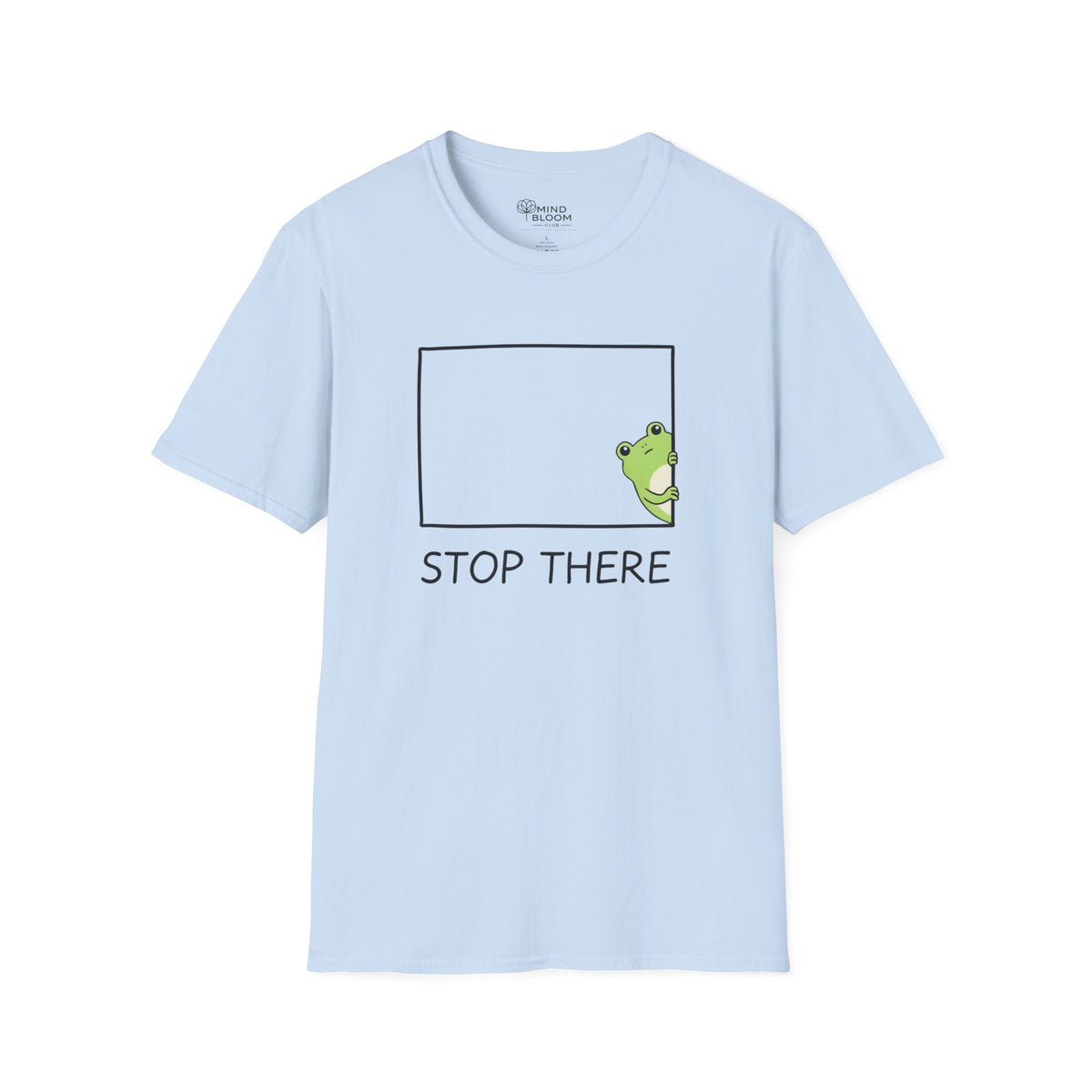 Stop there T-Shirt