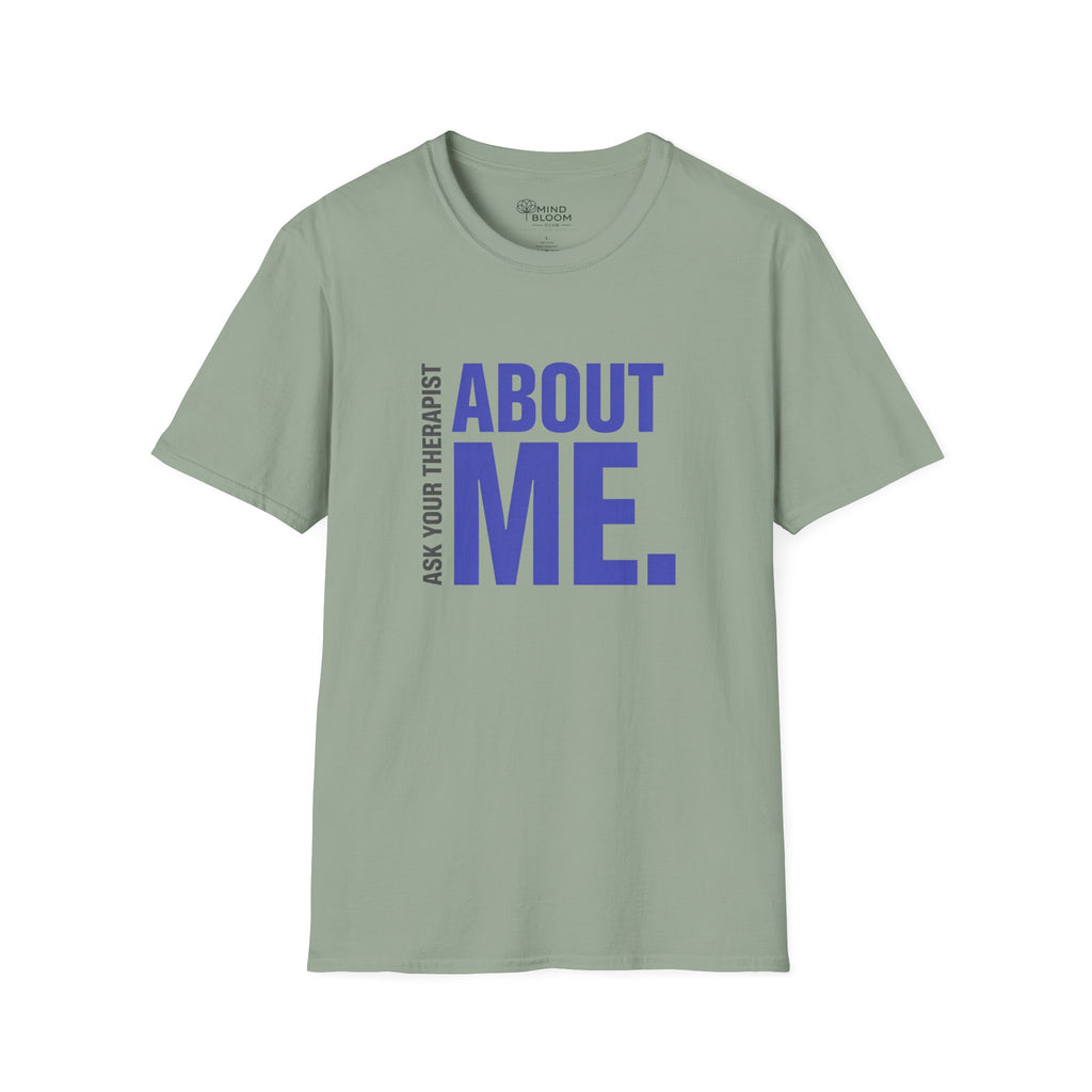 Ask your therapist T-Shirt
