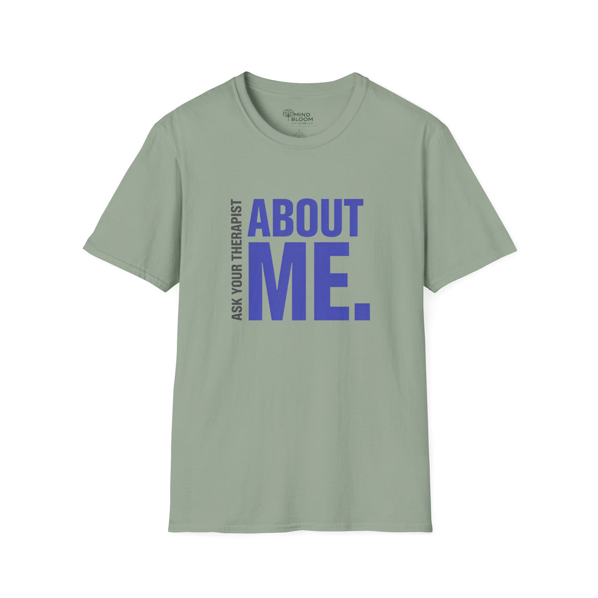 Ask your therapist T-Shirt