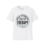 Would recommend Therapy T-Shirt