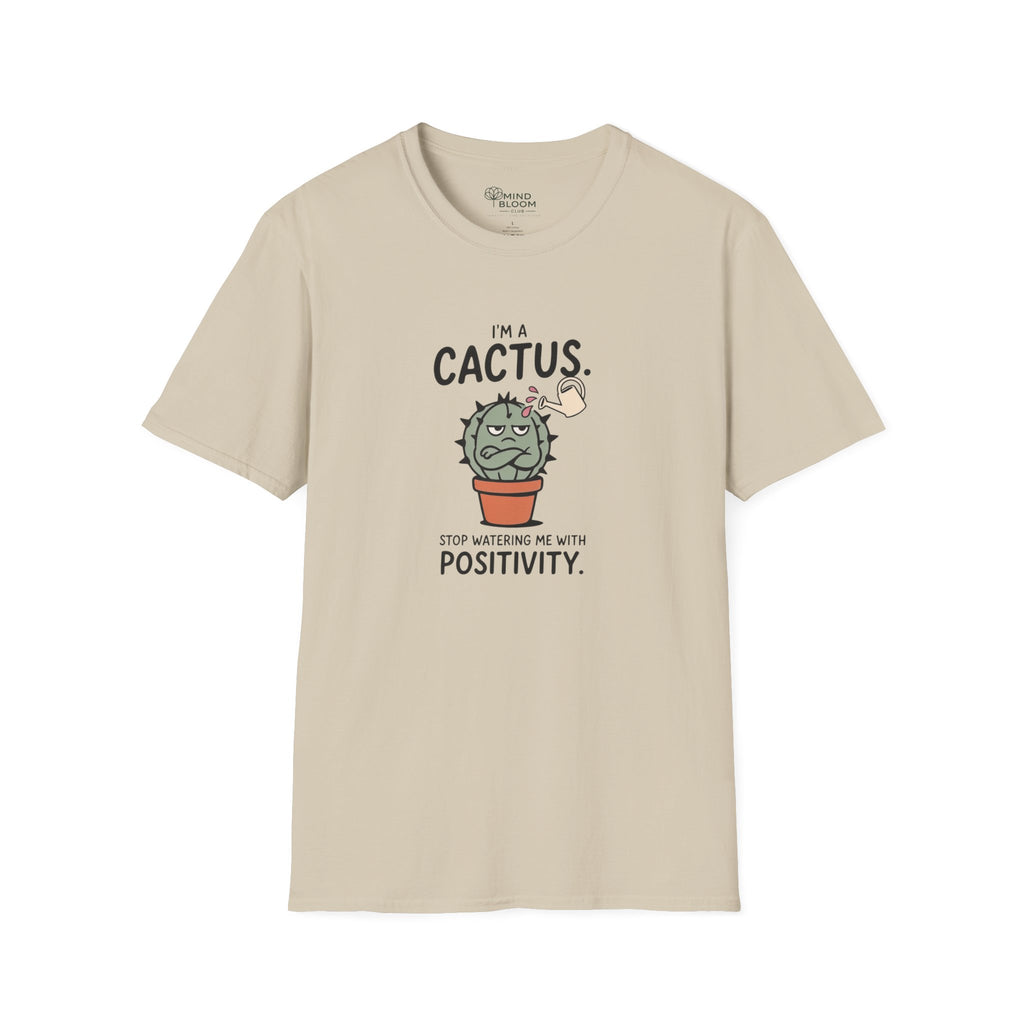 I'm a cactus T-Shirt