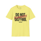 Do not disturb. Permanently T-Shirt