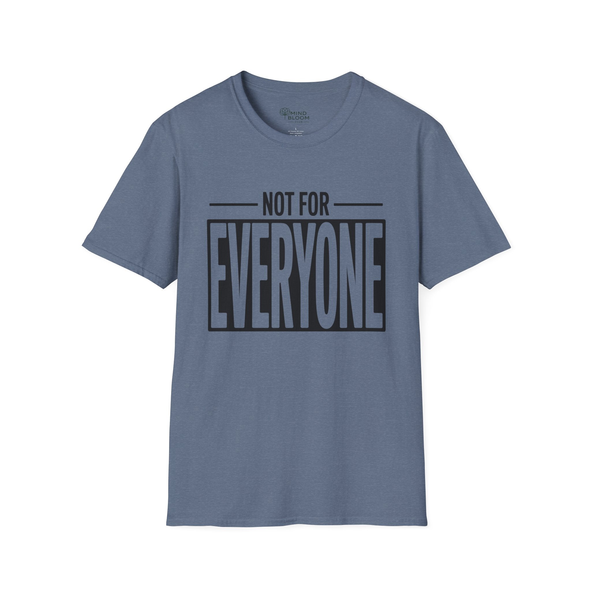 Not for everyone T-Shirt