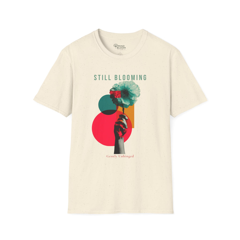 Still Blooming T-Shirt
