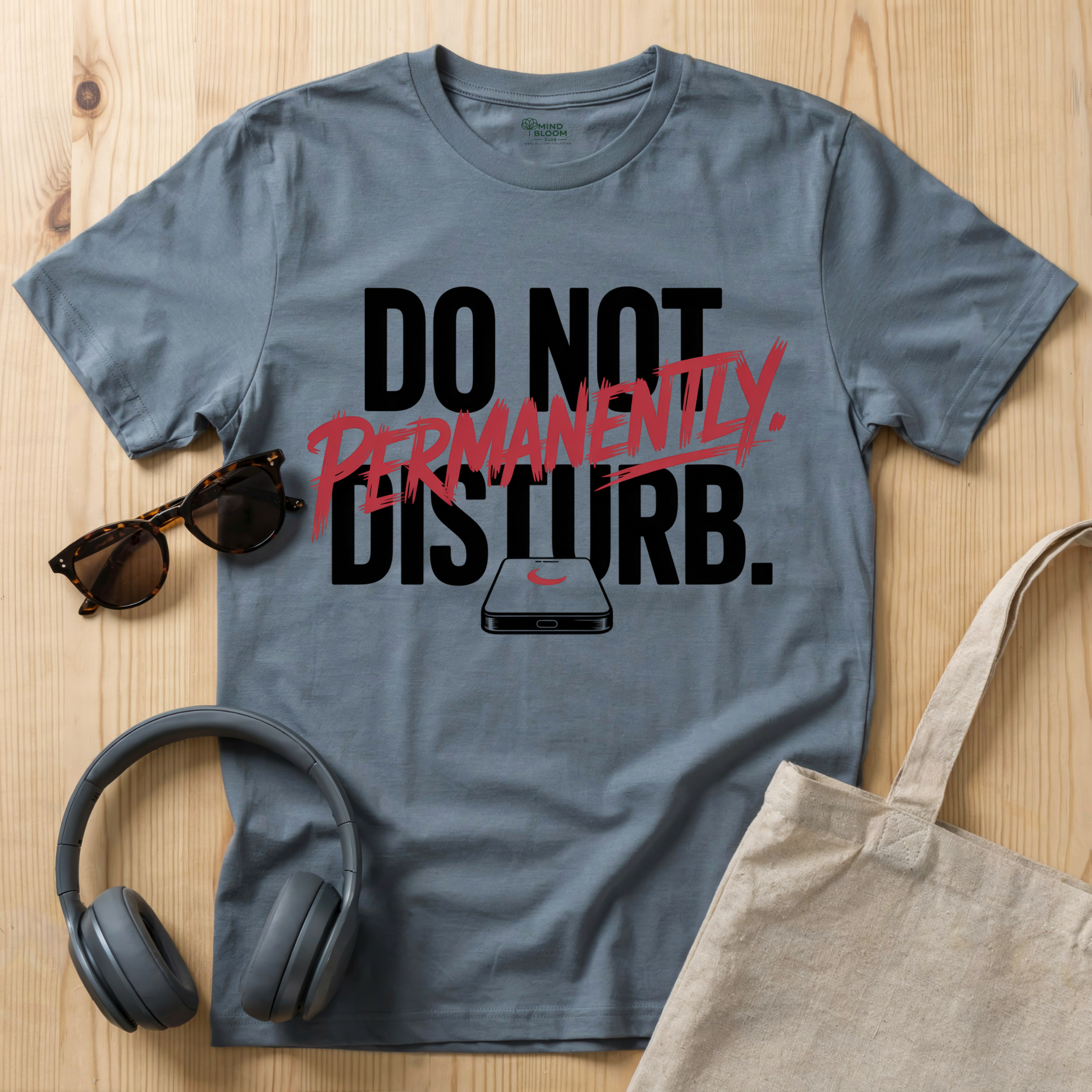 Do not Disturb. Permanently T-Shirt