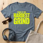 Peace is the hardest grind T-Shirt