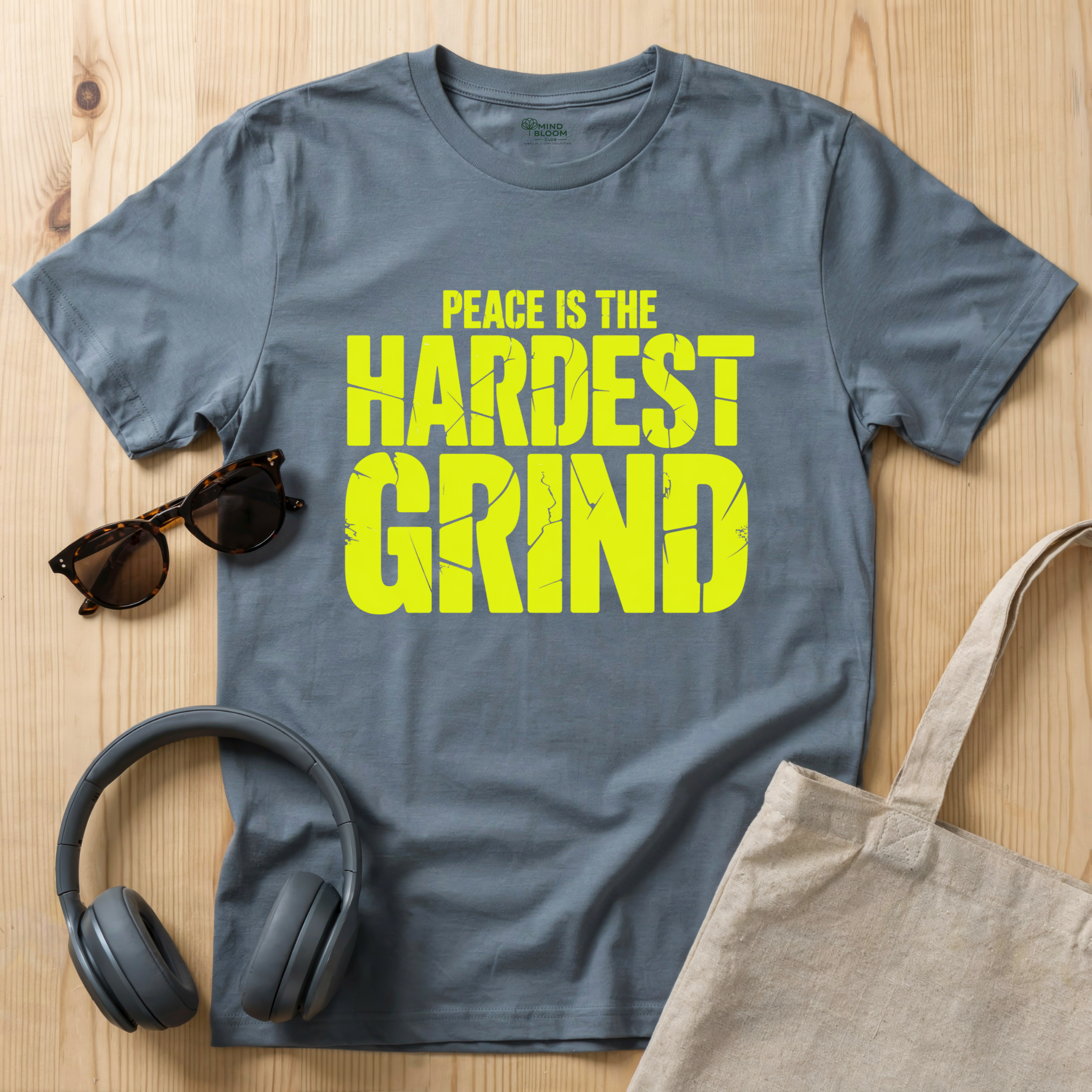 Peace is the hardest grind T-Shirt