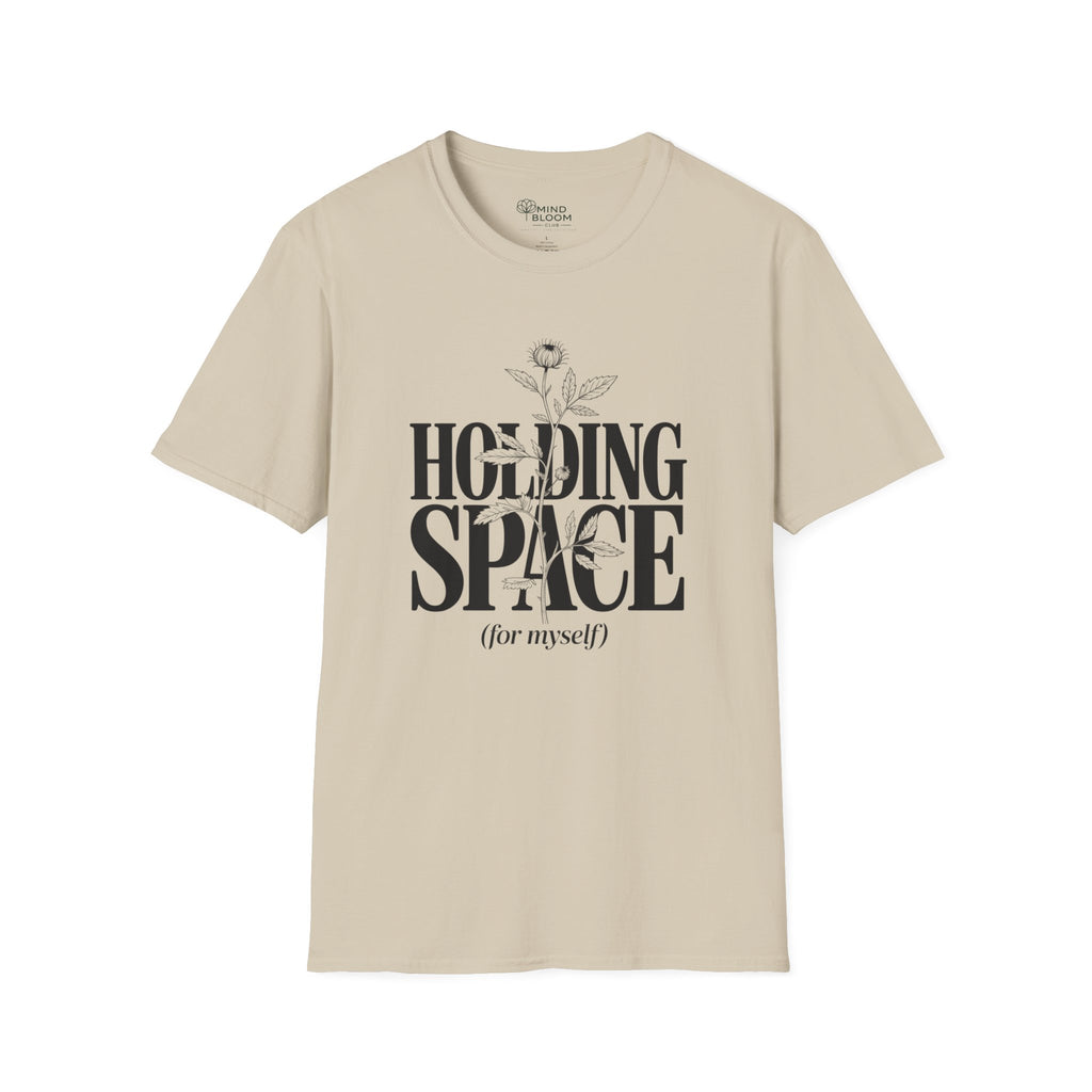 Holding Space (for myself) T-Shirt