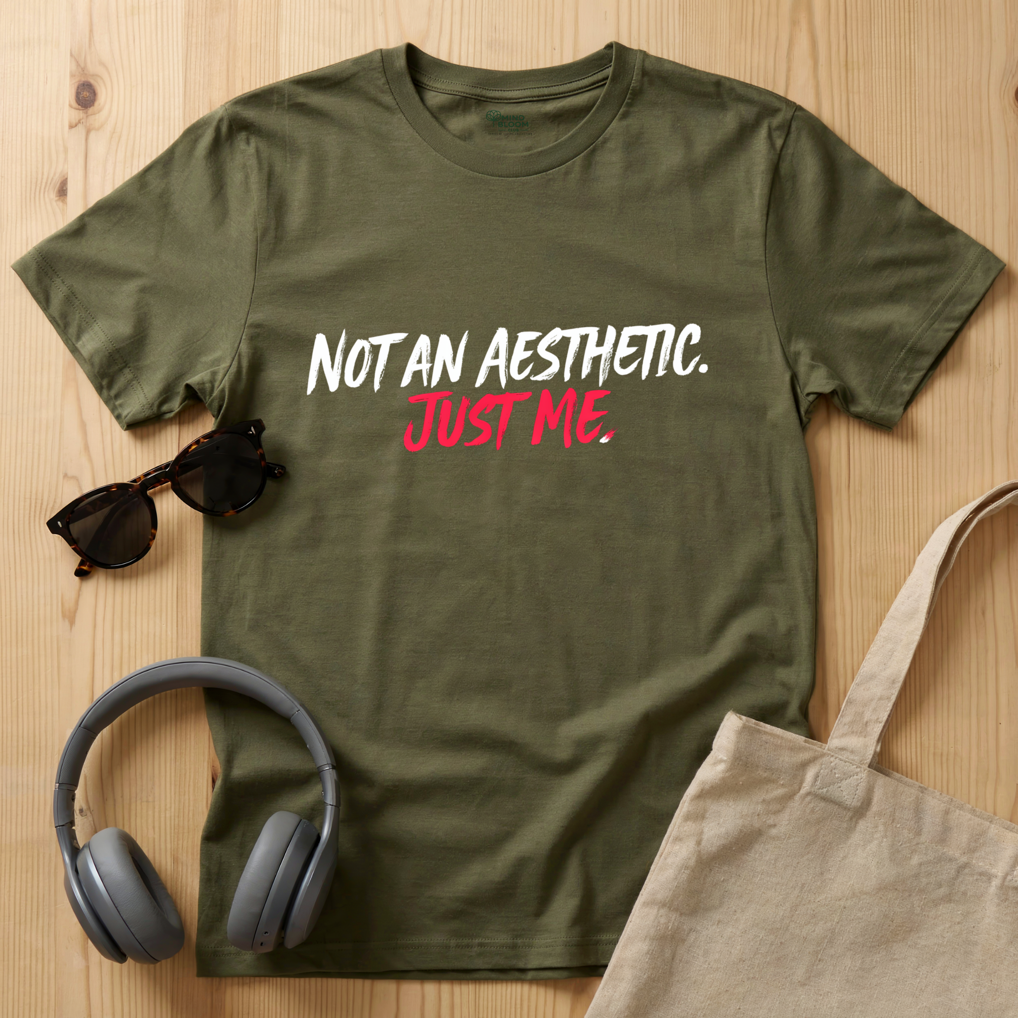 Not an aesthetic. Just me T-Shirt