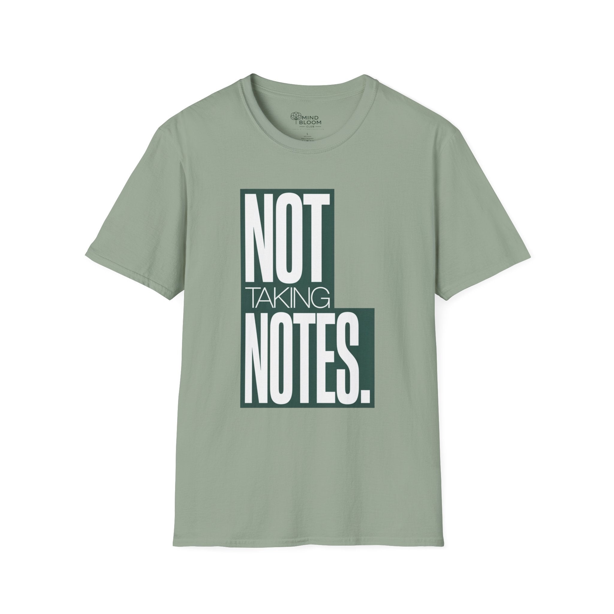 Not taking notes T-Shirt