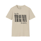 Not My Trauma to Carry T-Shirt
