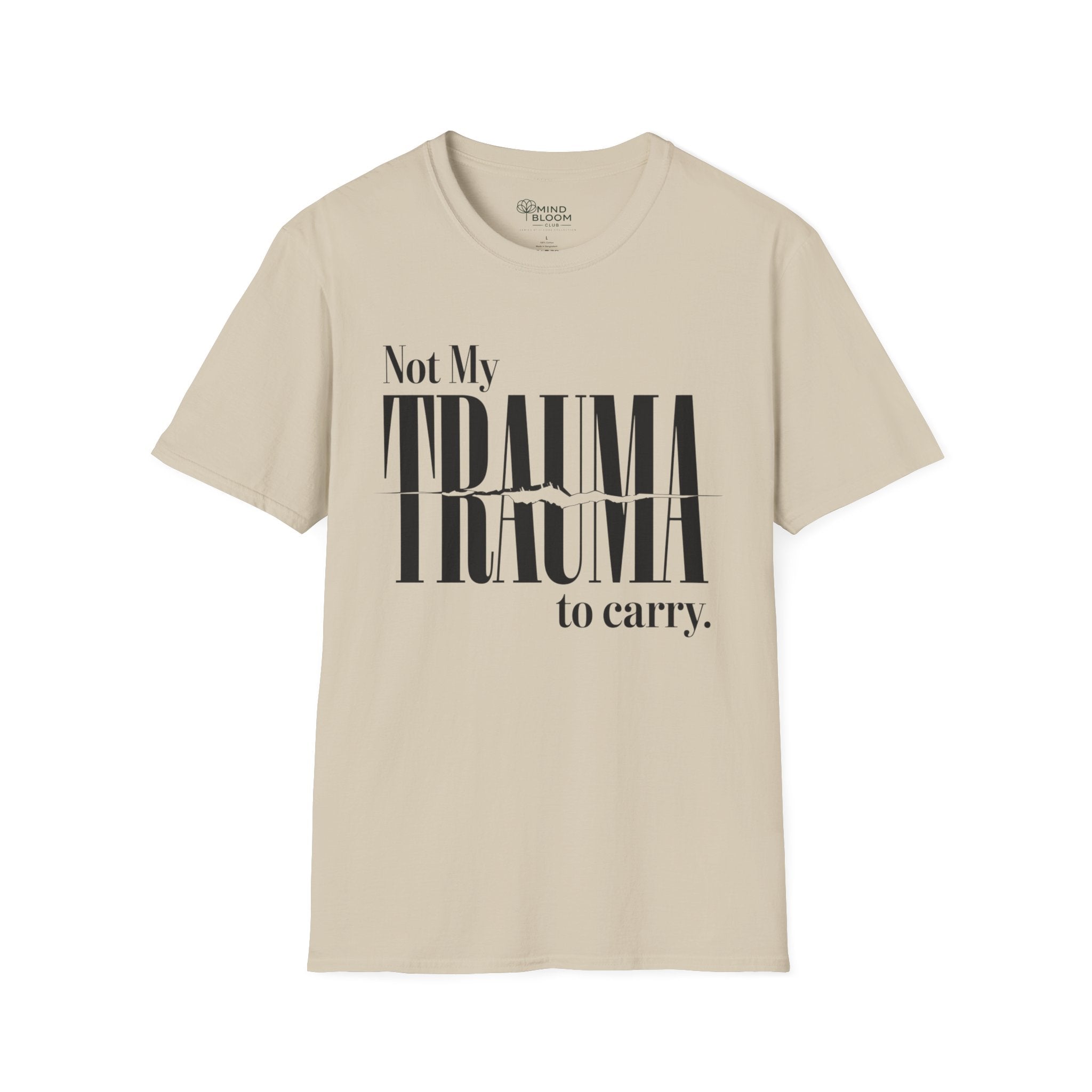 Not My Trauma to Carry T-Shirt