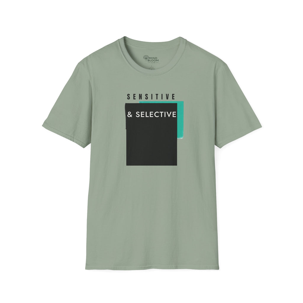 Sensitive & Selective T-Shirt