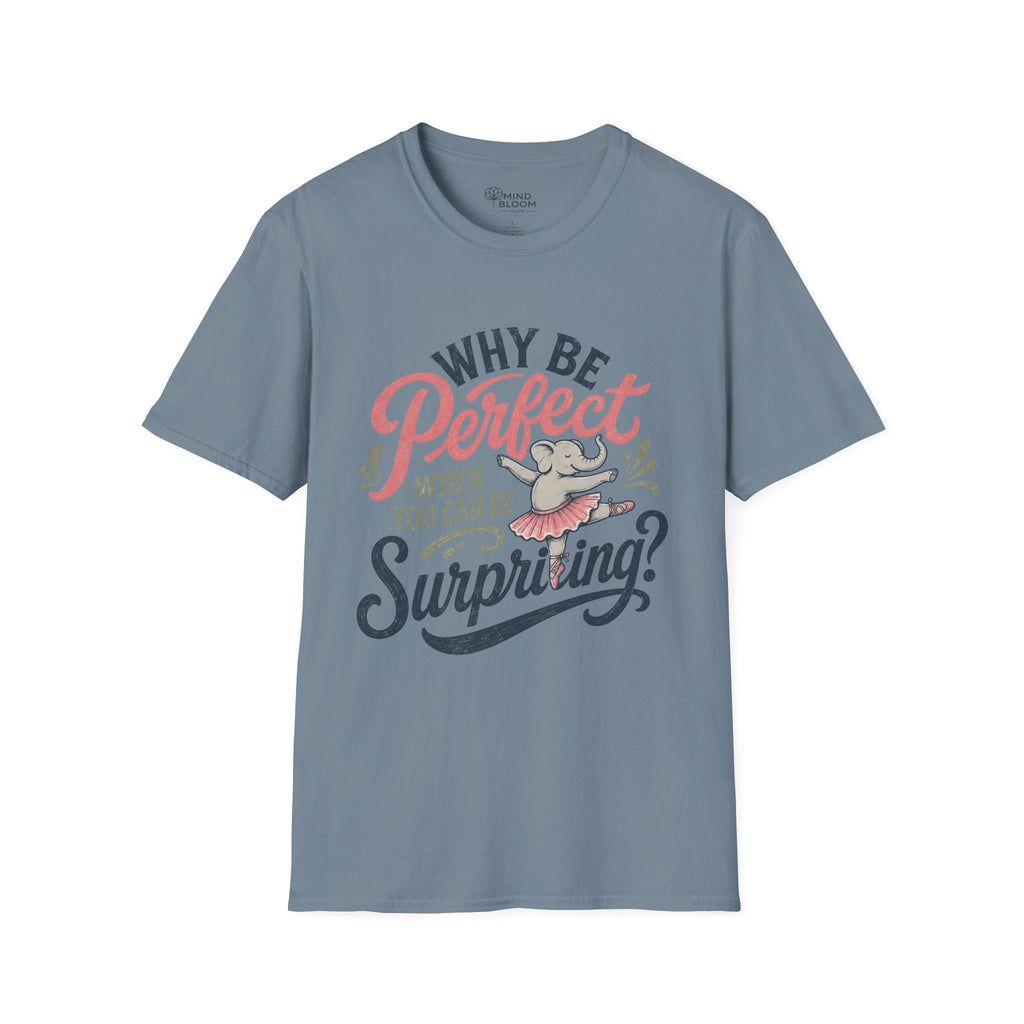Be Surprising T-Shirt
