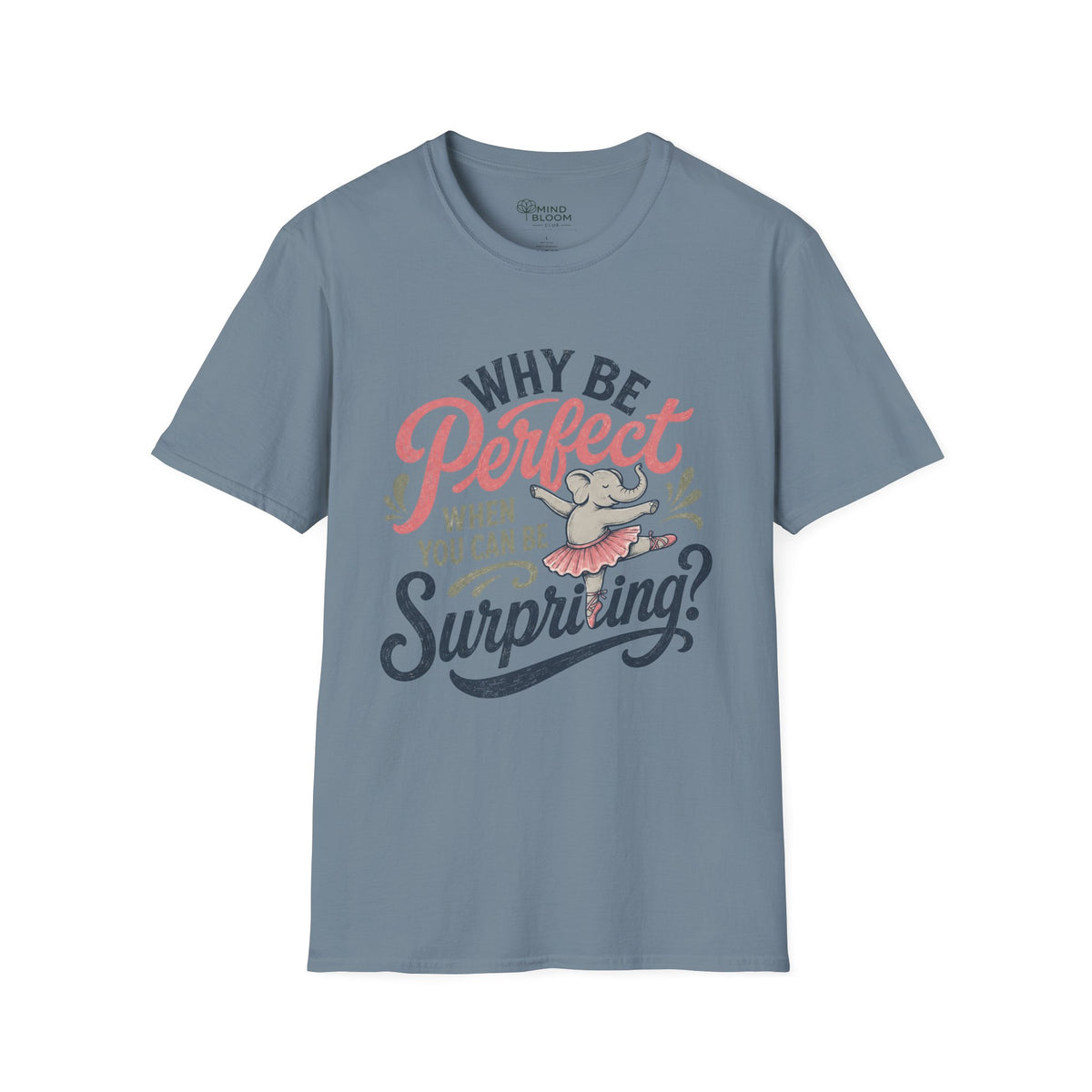 Be Surprising T-Shirt
