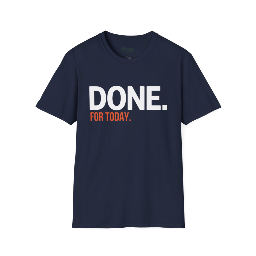 Done. For Today T-Shirt